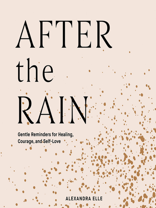 Title details for After the Rain by Alexandra Elle - Available